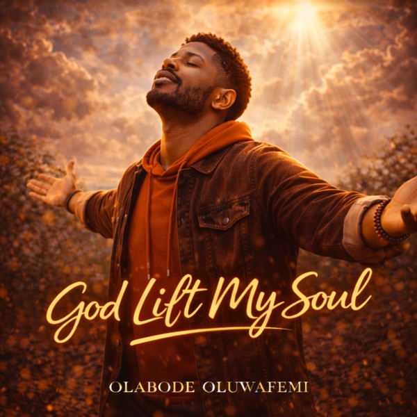 God Lift My Soul (feat. Eniola Olayemi) - Single